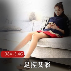 足系列艾彩团体资源：38个视频，总大小3.4G，男主抖0，妹子表情各异